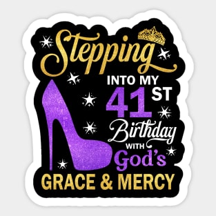 Stepping Into My 41st Birthday With God's Grace & Mercy Bday Sticker